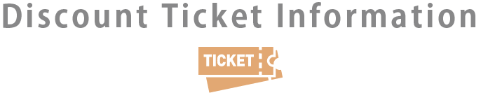 Discount Ticket Information